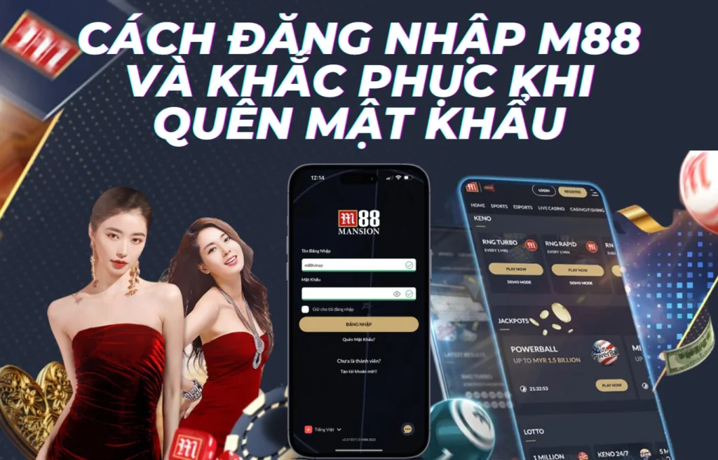 cach-dang-nhap-m88-va-khac-phuc-khi-quen-mat-khau