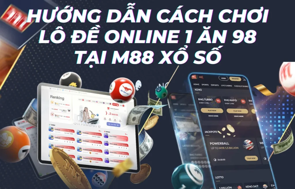 huong-dan-choi-m88-xo-so-danh-lo-de-online-ty-le-1-an-98