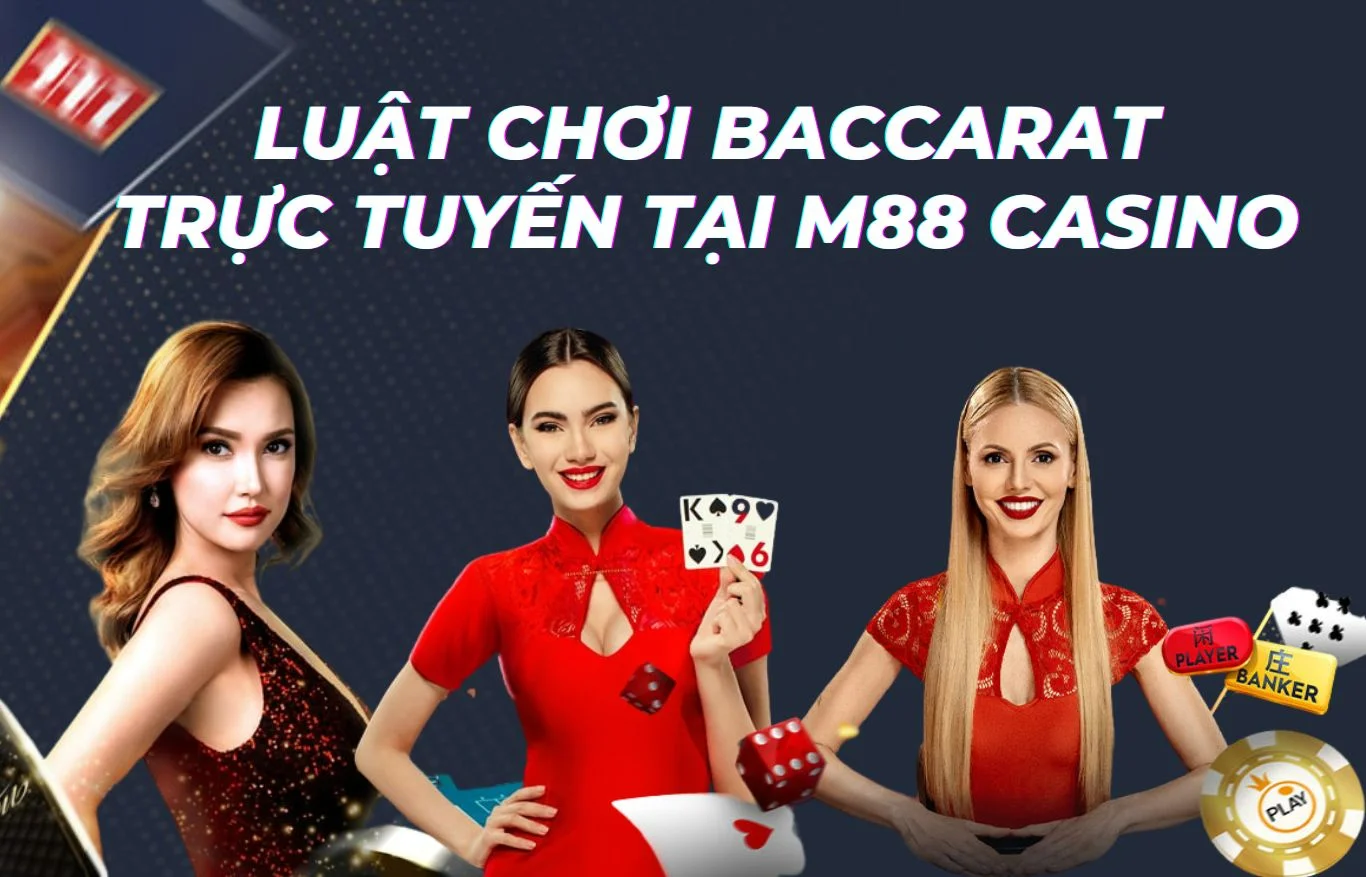 baccarat-la-gi-luat-choi-baccarat-truc-tuyen-tai-m88-casino