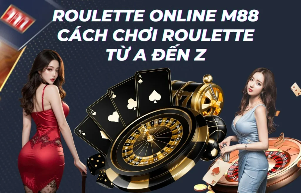 roulette-online-m88-cach-choi-roulette-tu-a-den-z