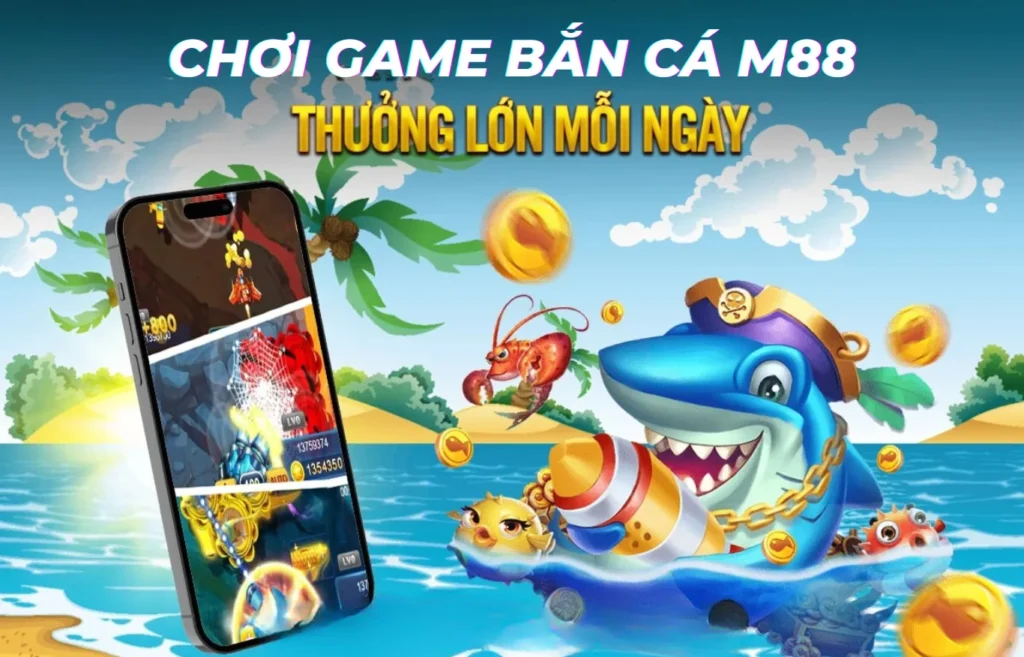 tim-hieu-game-ban-ca-m88-chi-tiet-nhat